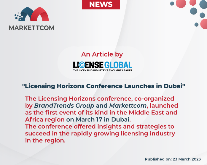 Licensing Horizons Conference Launches in Dubai