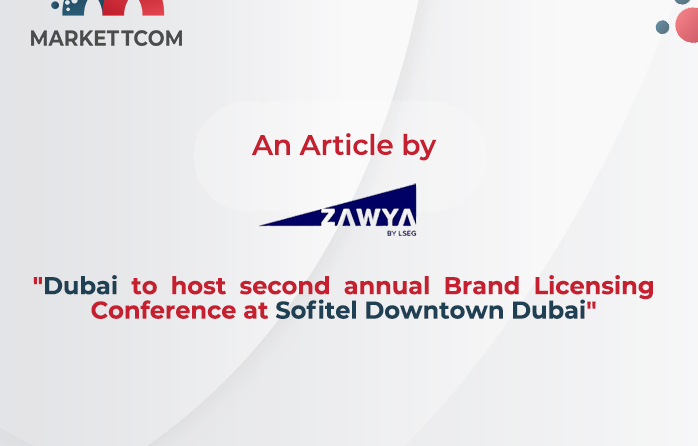 Dubai to host second annual Brand Licensing Conference at Sofitel Downtown Dubai